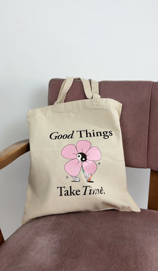 Good Things Take Time Tote Bag