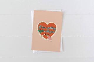 I Love Getting High With You Stoner Greeting Card