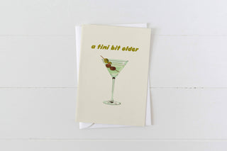 A Tini Bit Older Martini Birthday Greeting Card