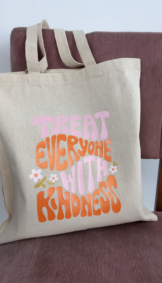 Treat Everyone with Kindness Tote Bag